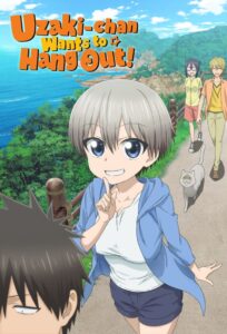 Uzaki-chan Wants to Hang Out!