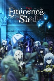 The Eminence in Shadow – Kage no Jitsuryokusha ni Naritakute!